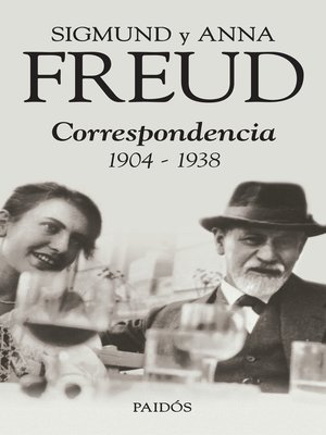 cover image of Sigmund y Anna Freud. Correspondencia 1904-1938